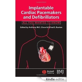 Implantable Cardiac Pacemakers and Defibrillators: All You Wanted to Know [Kindle-editie]