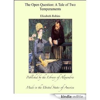 The Open Question: A Tale of Two Temperaments [Kindle-editie] beoordelingen