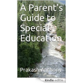 A Parent's Guide to Special Education (English Edition) [Kindle-editie]