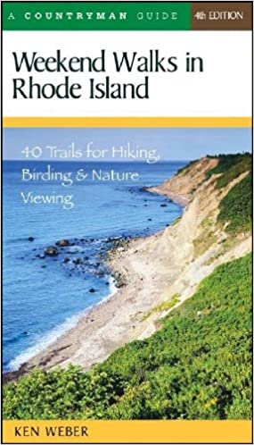 Weekend Walks in Rhode Island: 40 Trails for Hiking, Birding & Nature Viewing: 40 Trails for Hiking, Birding and Nature Viewing