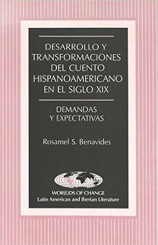 Desarrollo y Transformaciones del Cuento Hispanoamericano En El Siglo XIX: Demandas y Expectativas