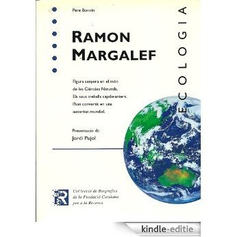 Ramon Margalef (Col·lecció de Biografies de la Fundació Catalana per a la Recerca Book 1) (Catalan Edition) [Kindle-editie]