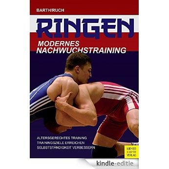 Ringen - Modernes Nachwuchstraining (German Edition) [Kindle-editie]