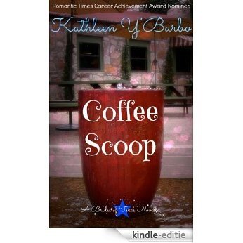 Coffee Scoop: Just Plain Love in Austin, Texas (Brides of Texas Novella) (English Edition) [Kindle-editie]