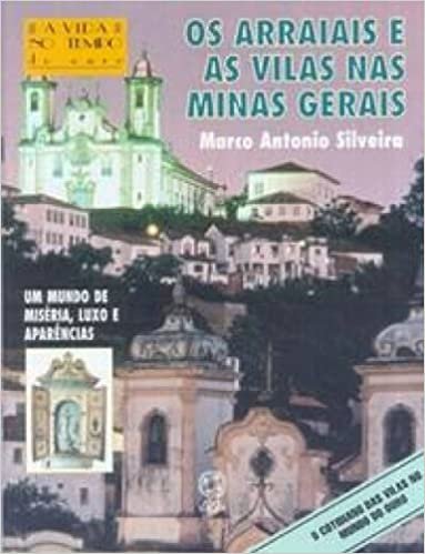 Os Arraiais e as Vilas nas Minas Gerais