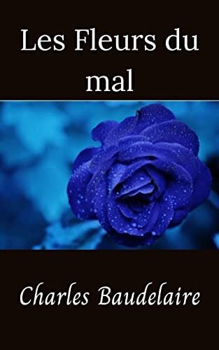 Les Fleurs du mal (Annoté) (French Edition)