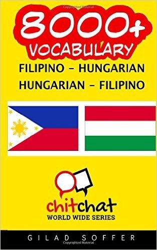 8000+ Filipino - Hungarian Hungarian - Filipino Vocabulary