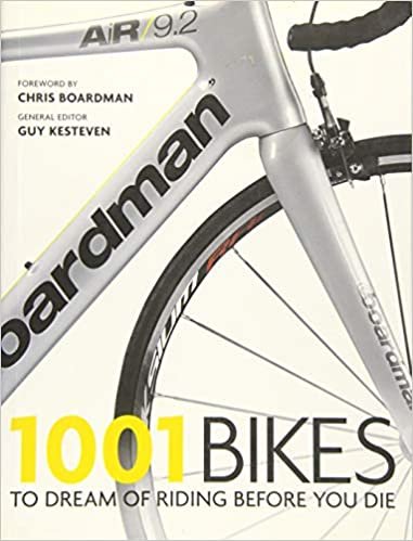1001 Bikes: To Dream of Riding Before You Die