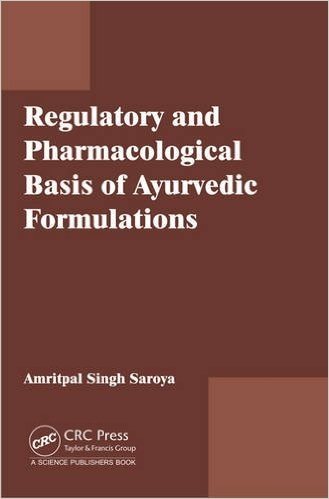 Regulatory and Pharmacological Bases of Ayurvedic Formulations