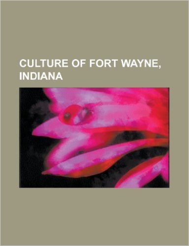 Culture of Fort Wayne, Indiana: Fort Wayne Philharmonic Orchestra, Fort Wayne Children's Zoo, Roman Catholic Diocese of Fort Wayne-South Bend