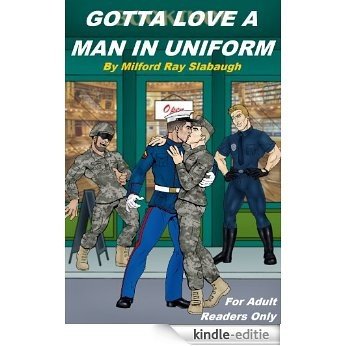 Gotta Love a Man in Uniform (English Edition) [Kindle-editie]