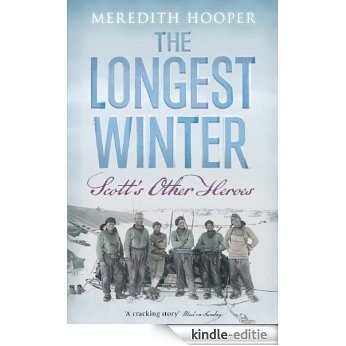 The Longest Winter: Scott's Other Heroes (English Edition) [Kindle-editie]