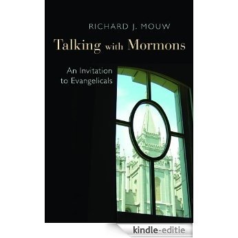 Talking with Mormons: An Invitation to Evangelicals [Kindle-editie]