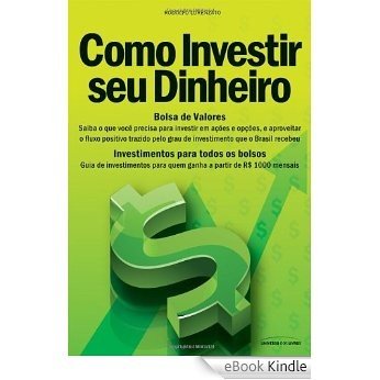 Como Investir Seu Dinheiro [eBook Kindle]