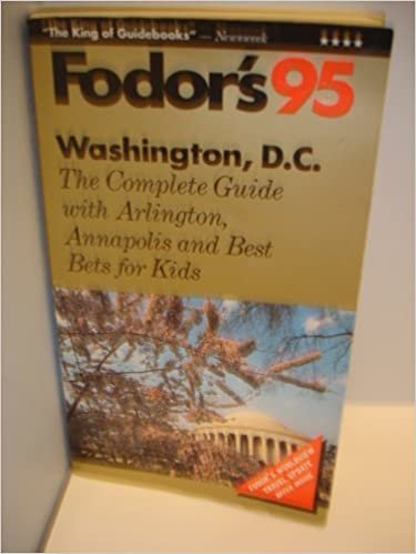 indir Washington, D.C. &#39;95 (Fodor&#39;s Washington, D.C.): The Complete Guide with Arlington, Annapolis and Best Bets for Kids