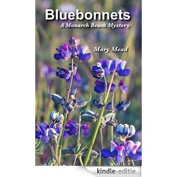 Bluebonnets: A Monarch Beach Mystery (The Monarch Beach Mysteries Book 3) (English Edition) [Kindle-editie]