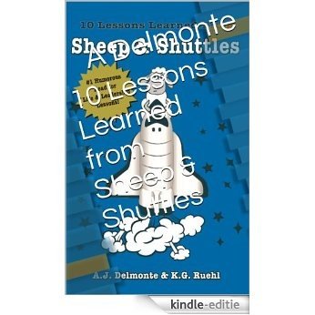 10 Lessons Learned from Sheep & Shuttles (English Edition) [Kindle-editie]