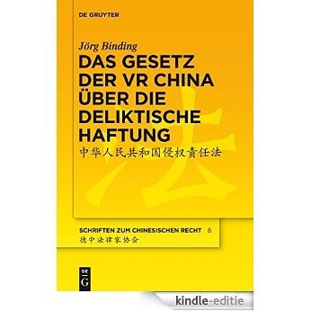 Das Gesetz der VR China über die deliktische Haftung (Schriften zum chinesischen Recht) [Print Replica] [Kindle-editie]