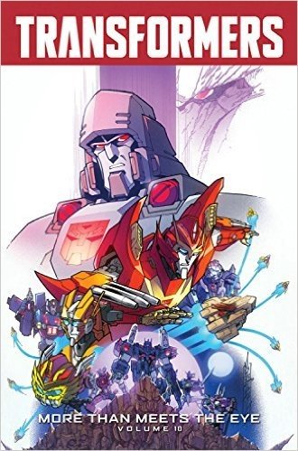 Transformers: More Than Meets the Eye Volume 10