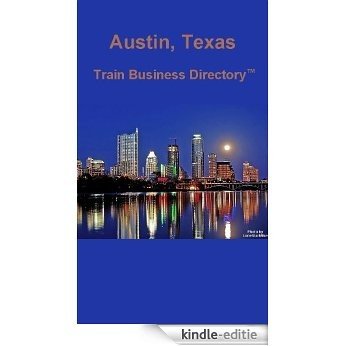 Austin Light Rail Train Business Directory Travel Guide (English Edition) [Kindle-editie]