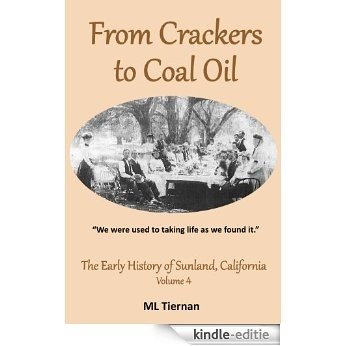 From Crackers to Coal Oil (The Early History of Sunland, California Book 4) (English Edition) [Kindle-editie]