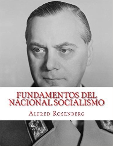 Fundamentos del Nacional Socialismo: Las Bases del Nuevo Orden
