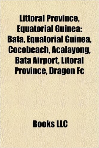 Littoral Province, Equatorial Guinea: Bata, Equatorial Guinea, Cocobeach, Acalayong, Bata Airport, Litoral Province, Dragn FC