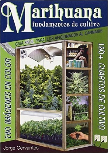 Marihuana Fundamentos de Cultivo: Guia Facil para los Aficionados al Cannabis