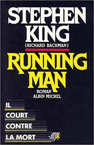Running Man: Il court contre la mort (Romans, Nouvelles, Recits (Domaine Etranger))