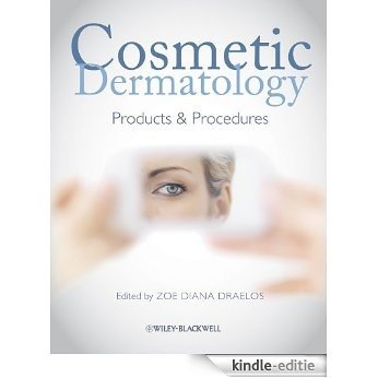 Cosmetic Dermatology: Products and Procedures [Kindle-editie] beoordelingen