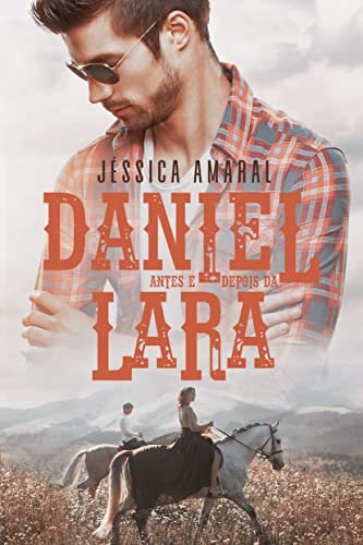 Daniel - Antes depois da Lara (Duologia O filho do meu noivo)