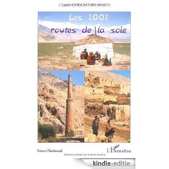 Les 1001 routes de la soie (Inter-National) [Kindle-editie]