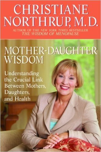 Mother-Daughter Wisdom: Understanding the Crucial Link Between Mothers, Daughters, and Health baixar
