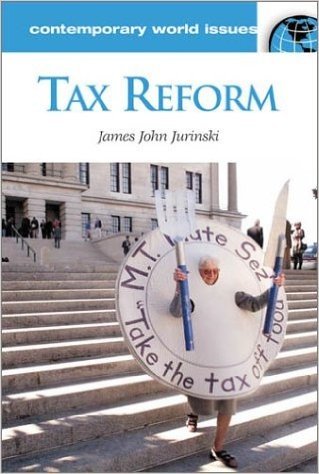 Tax Reform: A Reference Handbook