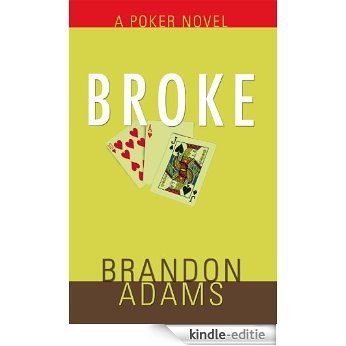 Broke:A Poker Novel (English Edition) [Kindle-editie] beoordelingen