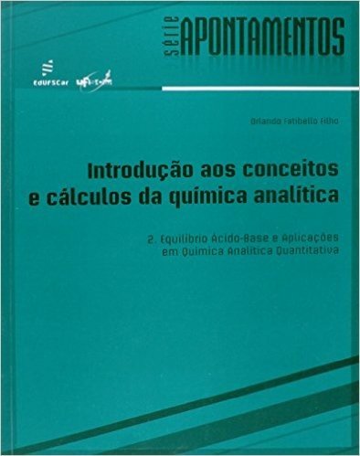 Introducao Aos Conceitos E Calculos Da Quimica Analitica - V. 2