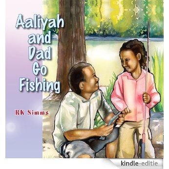 Aaliyah and Dad Go Fishing (English Edition) [Kindle-editie]