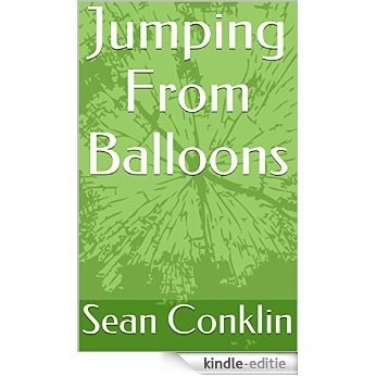 Jumping From Balloons (English Edition) [Kindle-editie]