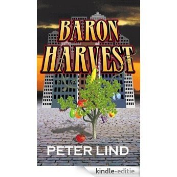 Baron Harvest: Genetic engineering gone wild! (English Edition) [Kindle-editie]