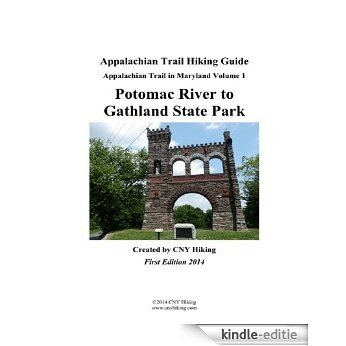 Appalachian Trail in Maryland Hiking Guide - Potomac River to Gathland State Park (English Edition) [Kindle-editie]