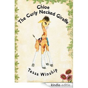 Chloe The Curly Necked Giraffe (English Edition) [Kindle-editie]