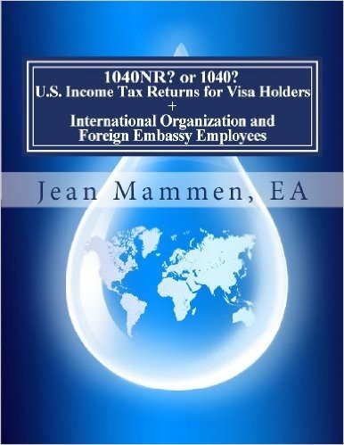 1040nr? or 1040? + International Organization and Foreign Embassy Employees: Third Edition, Enlarged and Revised
