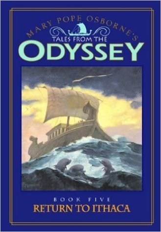 Odyssey #5: Return to Ithaca: Tales from the Odyssey: Return to Ithaca - Book #5: Mary Pope Osborne's Tales from the Odyssey