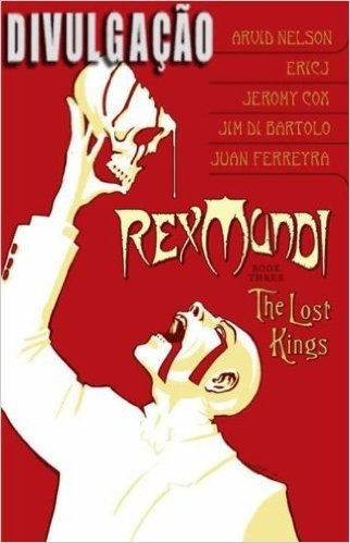 Rex Mundi. Os Reis Perdidos - Livro Tres