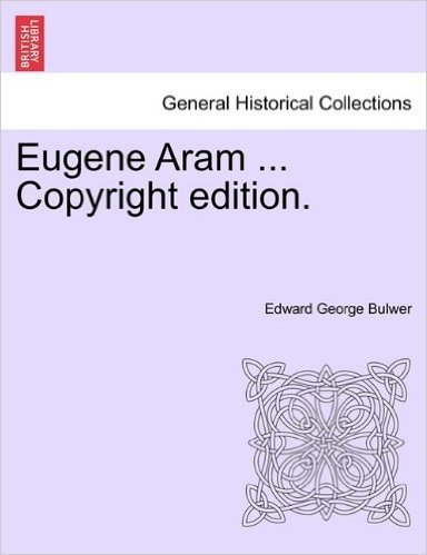 Eugene Aram ... Copyright Edition. baixar