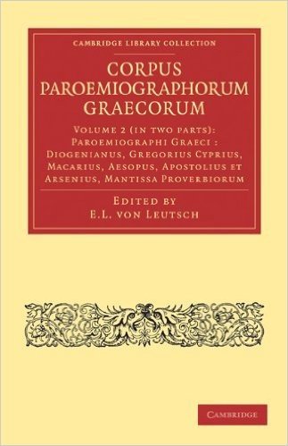 Corpus Paroemiographorum Graecorum 2 Volume Set