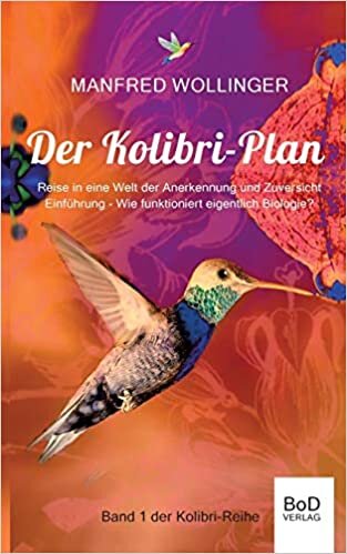 indir Der Kolibri-Plan: Reise in eine Welt der Anerkennung und Zuversicht