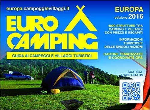 Guida Eurocamping Europa. Guida ai villaggi turistici e campeggi in Europa