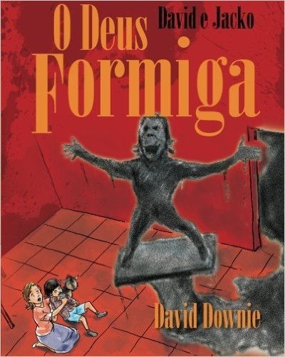 David E Jacko: O Deus Formiga (Galician Edition)