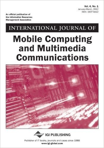 International Journal of Mobile Computing and Multimedia Communications, Vol 4 ISS 1